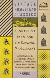 A Modern Bee Farm - Simmins S.