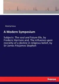 A Modern Symposium - Anonymous