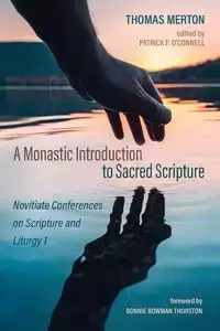 A Monastic Introduction to Sacred Scripture - Thomas Merton