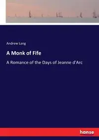 A Monk of Fife - Lang Andrew