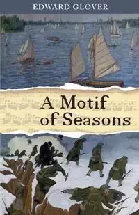 A Motif of Seasons - Edward Glover