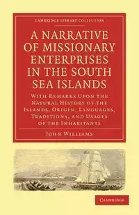 A Narrative of Missionary Enterprises in the South Sea Islands - John Williams