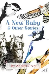 A New Baby & Other Stories - Cole Annita