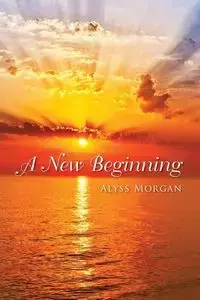 A New Beginning - Morgan Alyss