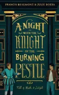 A Night with the Knight of the Burning Pestle - Julie Bozza