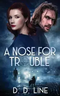 A Nose for Trouble - Line D. D.