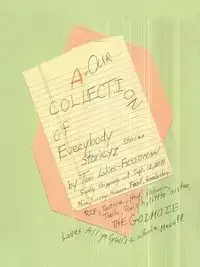 A=Our Collection of Everybody Storieyz (Stories) - Tori Lakes-Freedman