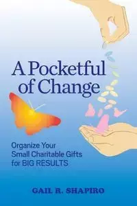 A POCKETFUL OF CHANGE - Gail R. Shapiro