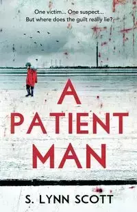 A Patient Man - Scott Lynn S