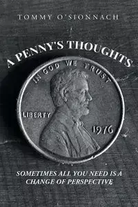 A Penny's Thoughts - Tommy O'Sionnach