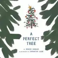 A Perfect Tree - Denise Dunham