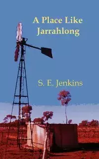 A Place Like Jarrahlong - Jenkins S. E.