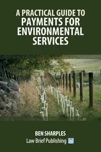 A Practical Guide to Payments for Environmental Services - Ben Sharples