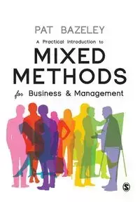 A Practical Introduction to Mixed Methods for Business and Management - Pat Bazeley