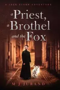 A Priest, A Brothel and the Fox - Jurand M J