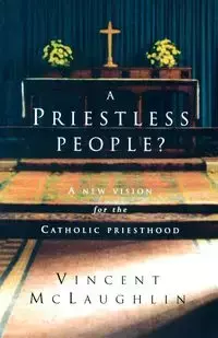 A Priestless People - Vincent McLaughlin