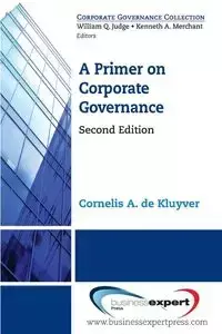 A Primer on Corporate Governance, Second Edition - de Kluyver Cornelis A.