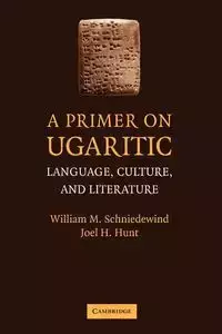 A Primer on Ugaritic - Schniedewind William M.