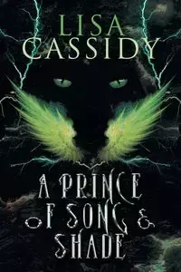 A Prince of Song and Shade - Cassidy Lisa