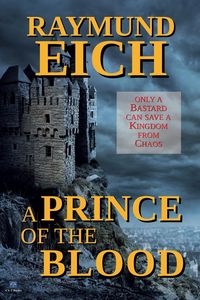 A Prince of the Blood - Eich Raymund