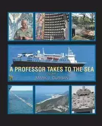 A Professor Takes to the Sea - Mark Curran