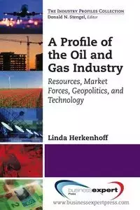 A Profile of the Oil and Gas Industry - Linda Herkenhoff