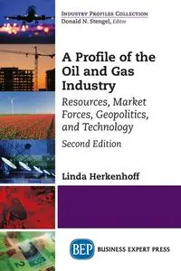 A Profile of the Oil and Gas Industry, Second Edition - Linda Herkenhoff