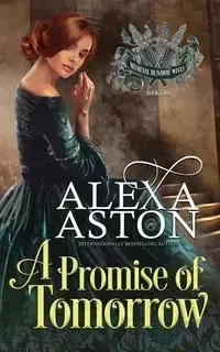 A Promise of Tomorrow - Alexa Aston