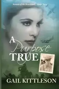 A Purpose True - Gail Kittleson