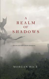 A Realm of Shadows (Kings and Sorcerers--Book 5) - Morgan Rice