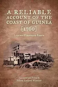 A Reliable Account of the Coast of Guinea (1760) - Ferdinand Romer Ludewig