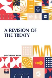 A Revision Of The Treaty - John Maynard Keynes