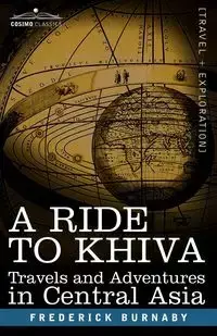 A Ride to Khiva - Frederick Burnaby