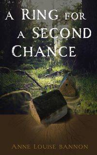 A Ring for a Second Chance - Anne Louise Bannon