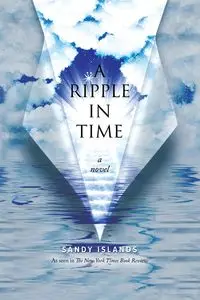 A Ripple In Time - Sandy Islands