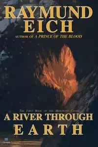 A River Through Earth - Eich Raymund