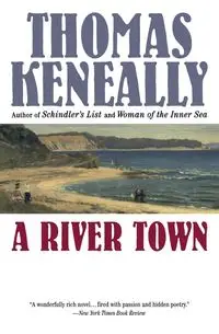 A River Town - Thomas Keneally