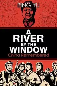 A River by the Window - Yu Bing