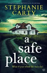 A Safe Place - Stephanie Carty