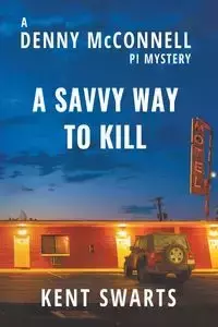 A Savvy Way to Kill - Kent Swarts