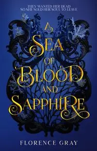 A Sea of Blood and Sapphire - Florence Gray