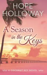 A Season in the Keys - Hope Holloway