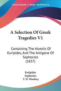 A Selection Of Greek Tragedies V1 - Euripides