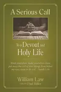 A Serious Call to a Devout and Holy Life - William Law