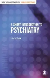 A Short Introduction to Psychiatry - Linda Gask