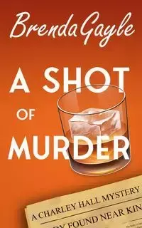 A Shot of Murder - Gayle Brenda