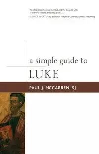 A Simple Guide to Luke - Paul J. McCarren SJ