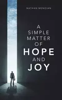 A Simple Matter of Hope and Joy - Nathan Menoian