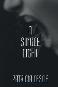 A Single Light - Leslie Patricia