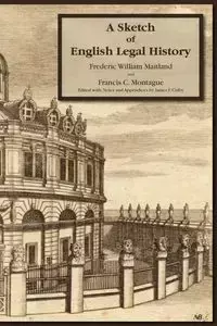 A Sketch of English Legal History - Frederick W. Maitland